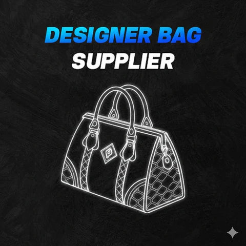 DESIGNER BAG SUPPLIER (VIP)