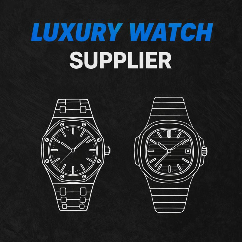 LUXURY WATCH SUPPLIER (VIP)